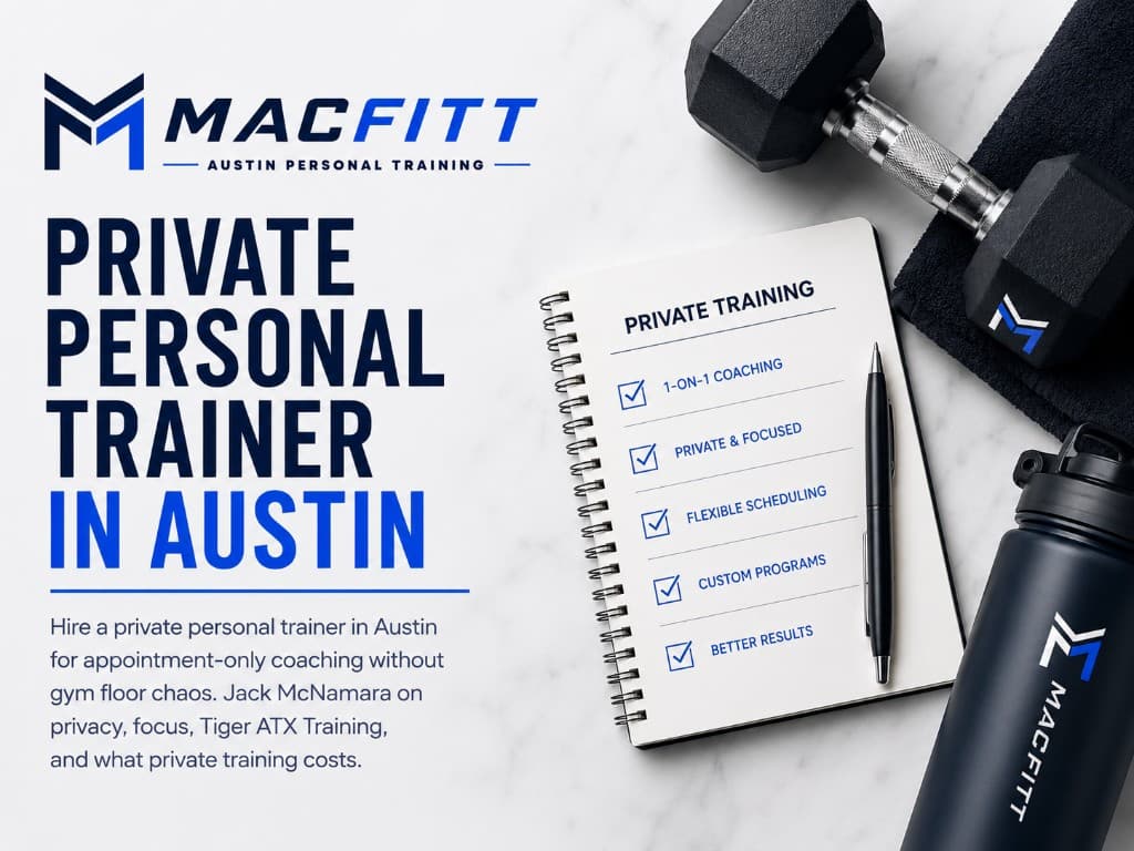 Private personal trainer in Austin — MacFitt one-on-one coaching, custom programs, and appointment-only training